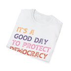 Good Day To Protect Democracy - T-Shirt - Pilot gifts - WWII warbird t-shirt