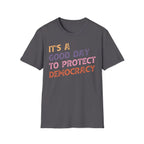 Good Day To Protect Democracy - T-Shirt - Pilot gifts - WWII warbird t-shirt