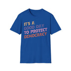 Good Day To Protect Democracy - T-Shirt - Pilot gifts - WWII warbird t-shirt