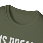 His Dream Matters T-Shirt - Pilot gifts - WWII warbird t-shirt