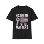 His Dream Matters T-Shirt - Pilot gifts - WWII warbird t-shirt