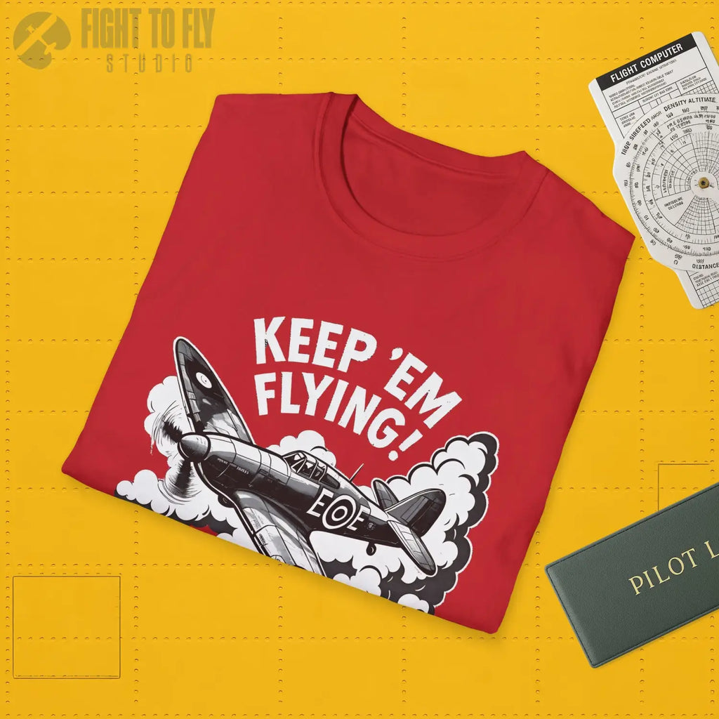 Hurricane “Keep ’Em Flying!” - T-Shirt - Pilot gifts - WWII warbird t-shirt