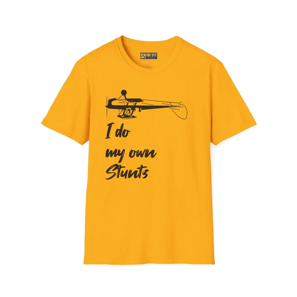 I Do My Own Stunts - Tee - T-Shirt - Pilot gifts - WWII warbird t-shirt