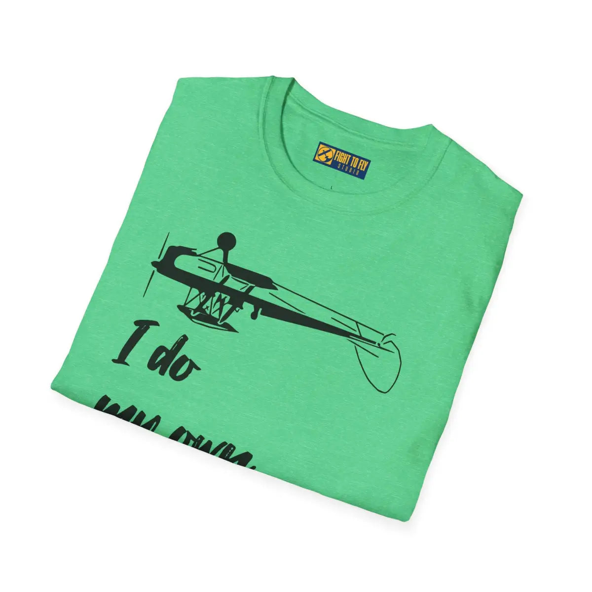 I Do My Own Stunts - Tee - T-Shirt - Pilot gifts - WWII warbird t-shirt