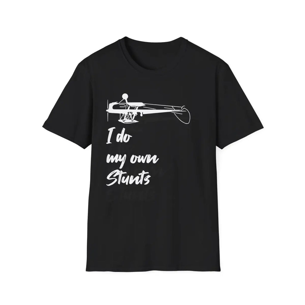 I Do My Own Stunts - Tee - T-Shirt - Pilot gifts - WWII warbird t-shirt