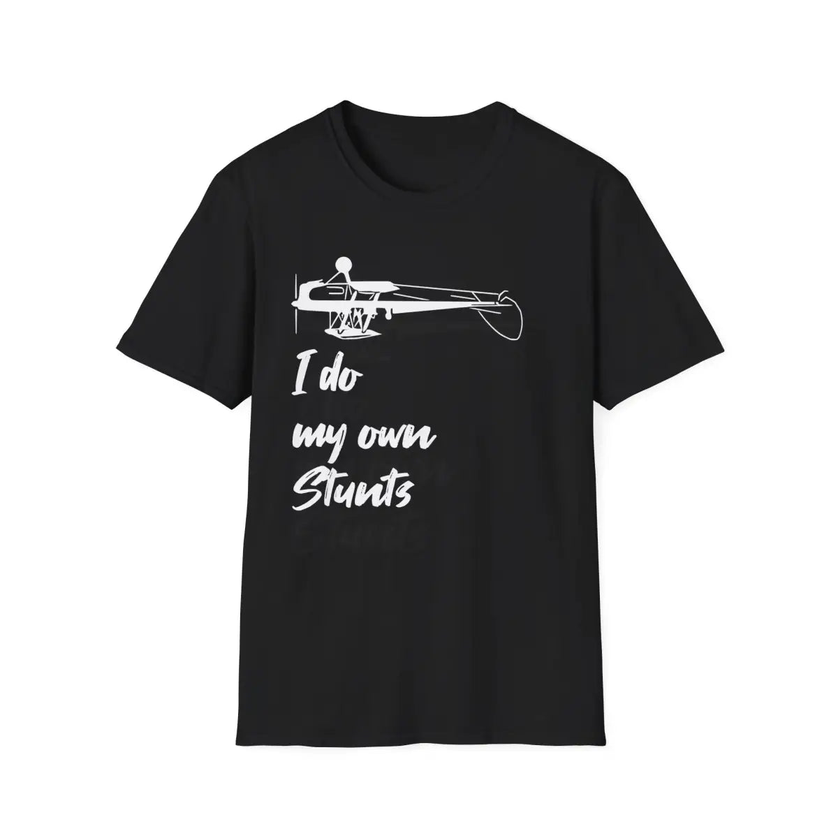 I Do My Own Stunts - Tee - T-Shirt - Gifts for pilots - Aviation apparel