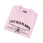 I Fly Old Planes - Biplane - T-Shirt - Pilot gifts - WWII warbird t-shirt