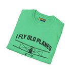 I Fly Old Planes - Biplane - T-Shirt - Pilot gifts - WWII warbird t-shirt