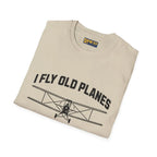I Fly Old Planes - Biplane - T-Shirt - Pilot gifts - WWII warbird t-shirt