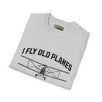 I Fly Old Planes - Biplane - T-Shirt - Pilot gifts - WWII warbird t-shirt