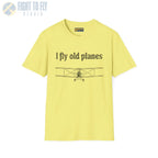 I Fly Old Planes - Tee - T-Shirt - Pilot gifts - WWII warbird t-shirt