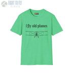 I Fly Old Planes - Tee - T-Shirt - Pilot gifts - WWII warbird t-shirt