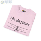 I Fly Old Planes - Tee - T-Shirt - Pilot gifts - WWII warbird t-shirt