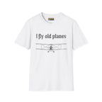 I Fly Old Planes - Tee - T-Shirt - Pilot gifts - WWII warbird t-shirt