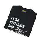 I Like Planes and Maybe 3 People - T-Shirt - Pilot gifts - WWII warbird t-shirt