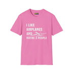I Like Planes and Maybe 3 People - T-Shirt - Pilot gifts - WWII warbird t-shirt
