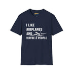 I Like Planes and Maybe 3 People - T-Shirt - Pilot gifts - WWII warbird t-shirt