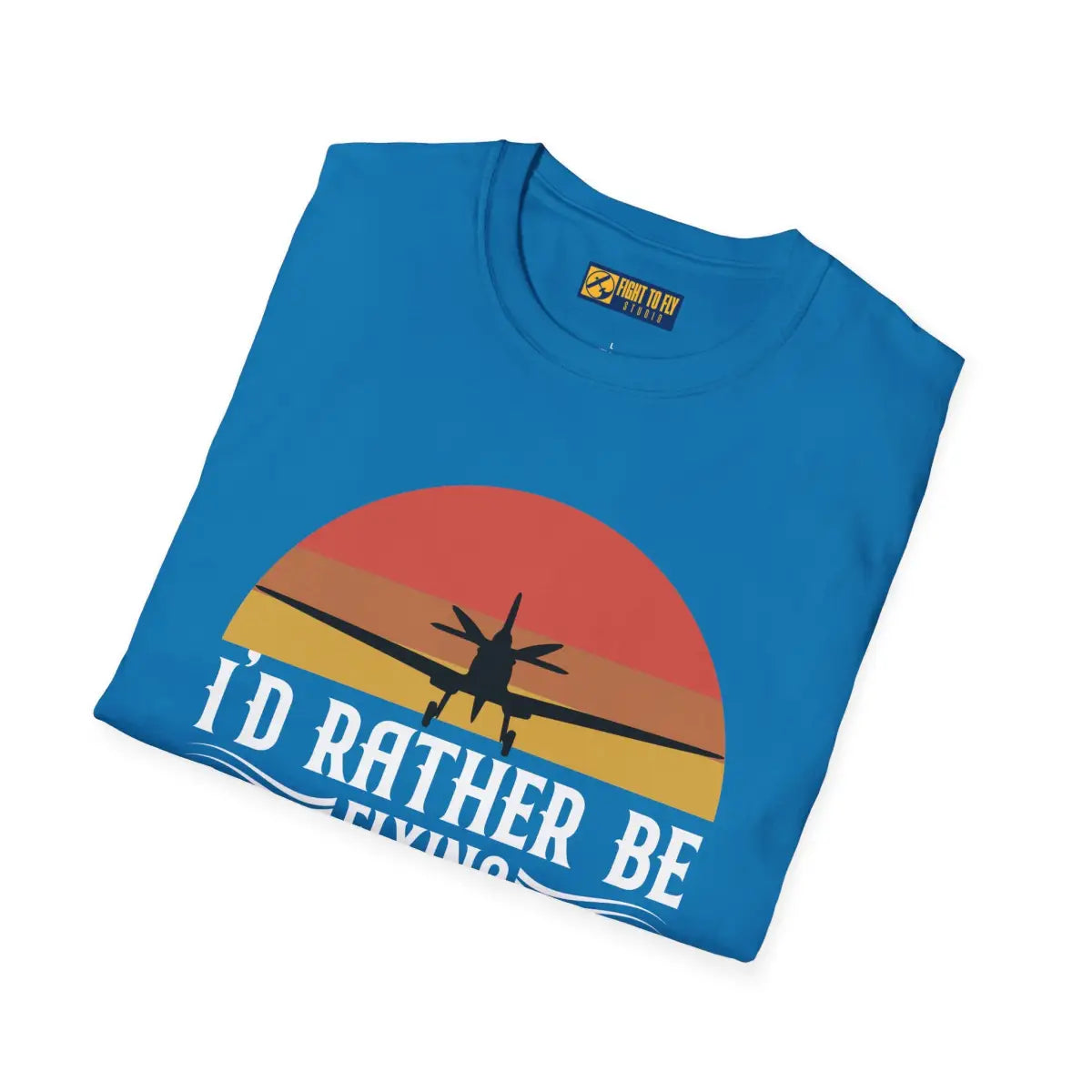 I’d Rather Be Flying T-Shirt - Pilot gifts - WWII warbird t-shirt