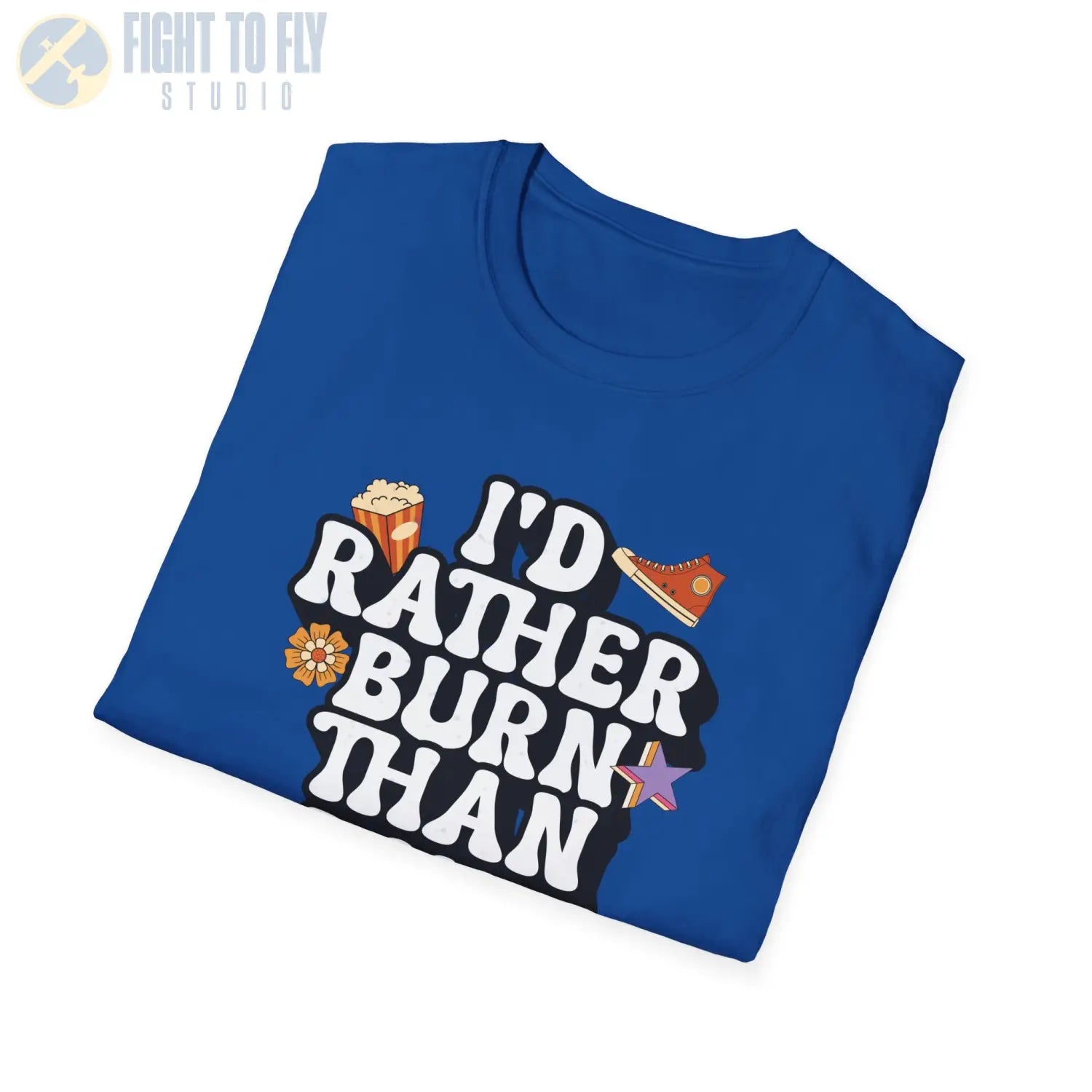 I’d Rather Burn Than Bow - T-Shirt - Pilot gifts - WWII warbird t-shirt