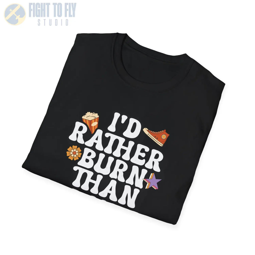 I’d Rather Burn Than Bow - T-Shirt - Pilot gifts - WWII warbird t-shirt