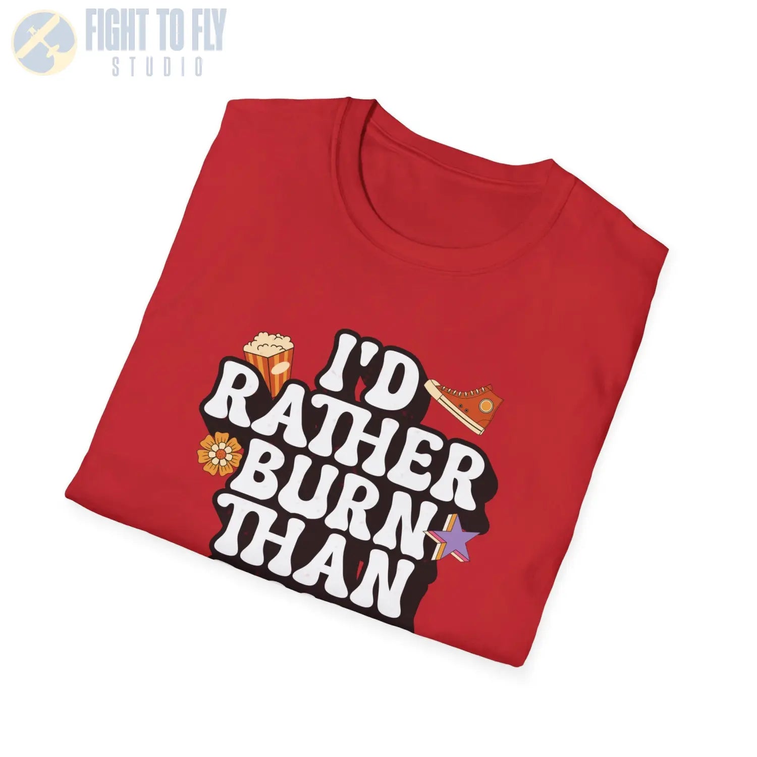 I’d Rather Burn Than Bow - T-Shirt - Pilot gifts - WWII warbird t-shirt