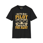 I’m a Pilot I Can’t Fix Idiots But Can Take Them Far Away - T-Shirt - gifts - WWII warbird t-shirt