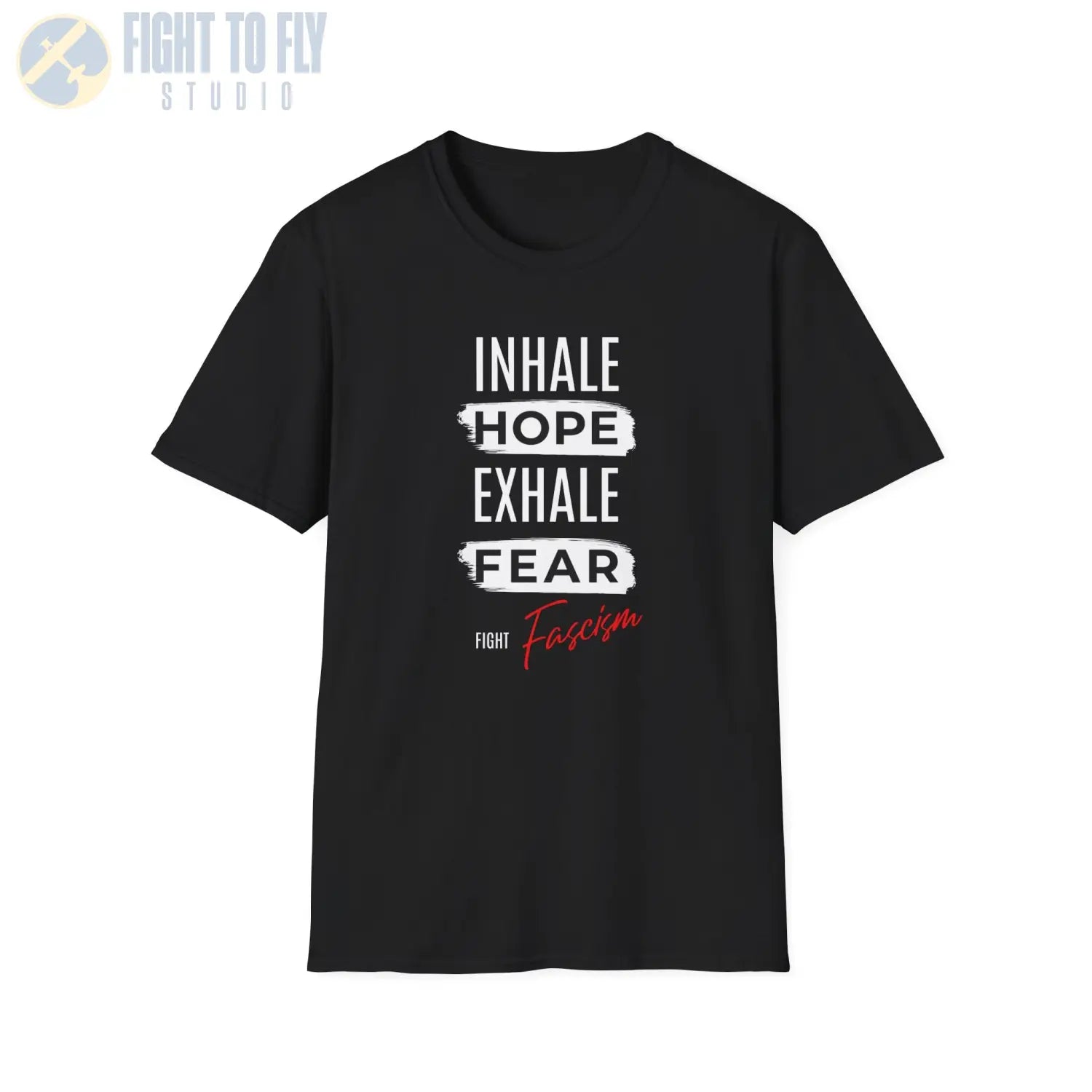 Inhale Hope. Exhale Fear. Fight Fascism. - T-Shirt - Pilot gifts - WWII warbird t-shirt
