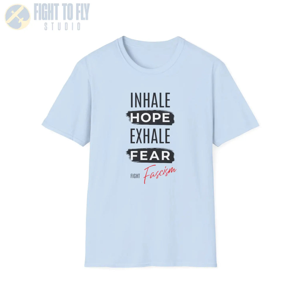 Inhale Hope. Exhale Fear. Fight Fascism. - T-Shirt - Pilot gifts - WWII warbird t-shirt