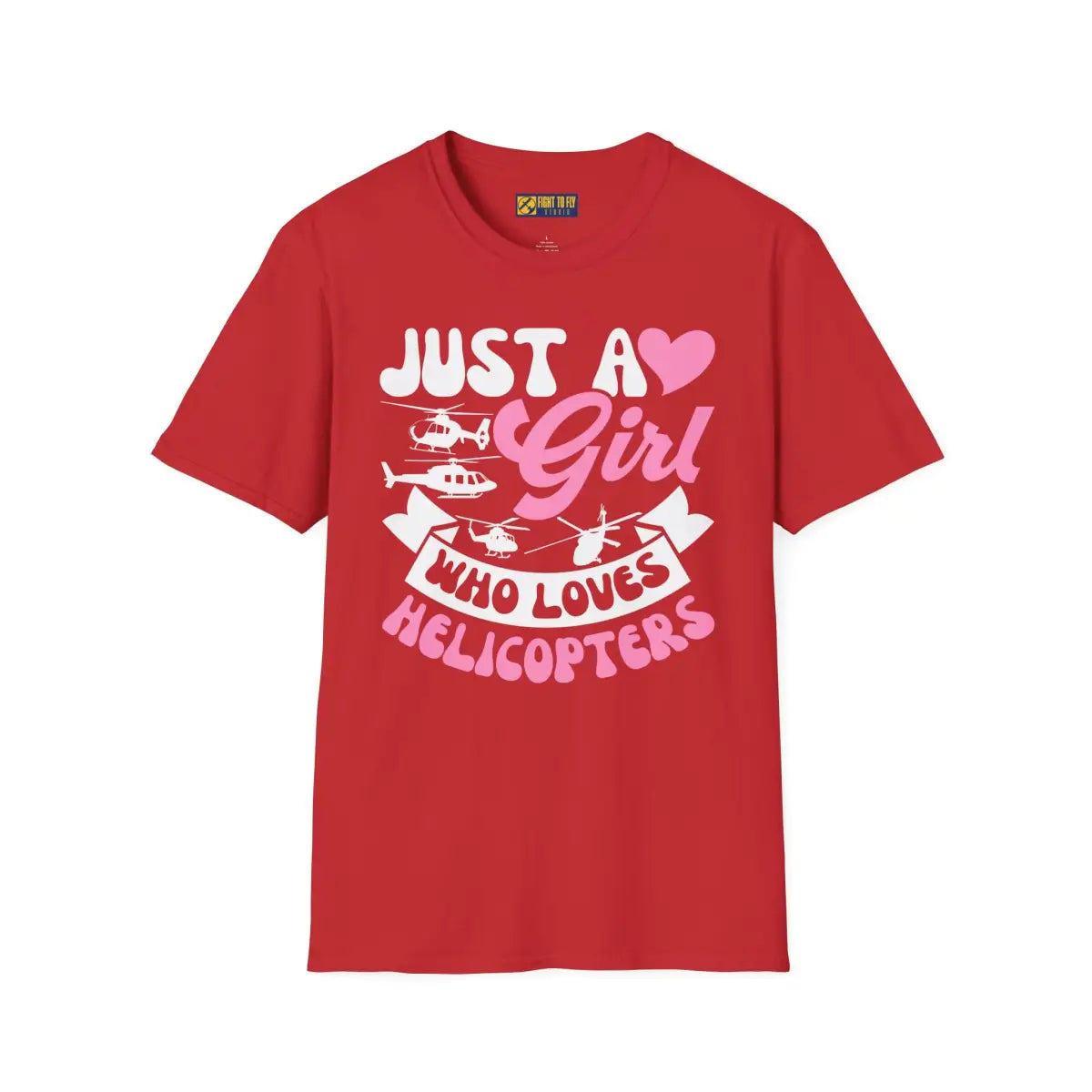 Just a Girl Who Loves Helicopters T-Shirt - Pilot gifts - WWII warbird t-shirt