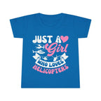 Just a Girl Who Loves Helicopters Toddler T-Shirt Cute Kids Tee - clothes - Pilot gifts - WWII warbird t-shirt