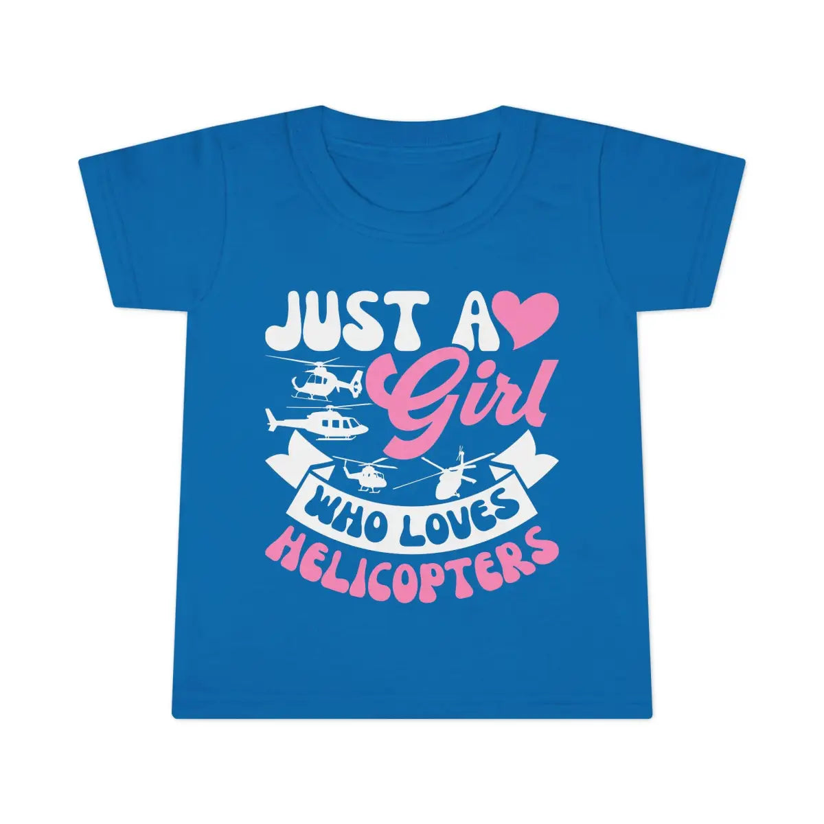 Just a Girl Who Loves Helicopters Toddler T-Shirt Cute Kids Tee - clothes - Pilot gifts - WWII warbird t-shirt