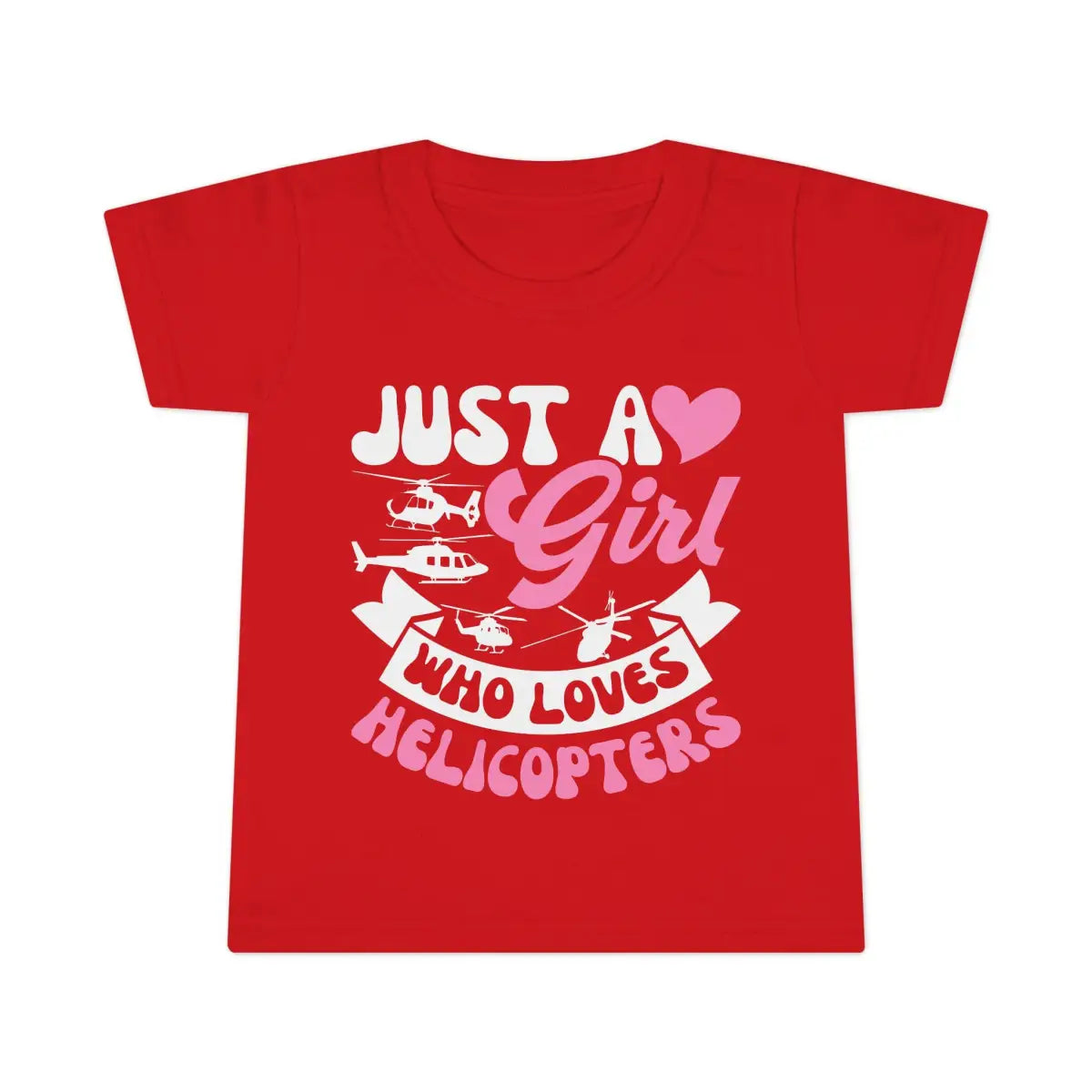 Just a Girl Who Loves Helicopters Toddler T-Shirt Cute Kids Tee - clothes - Pilot gifts - WWII warbird t-shirt