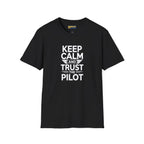 Keep Calm and Trust the Pilot - T-Shirt - gifts - WWII warbird t-shirt