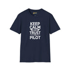 Keep Calm and Trust the Pilot - T-Shirt - gifts - WWII warbird t-shirt