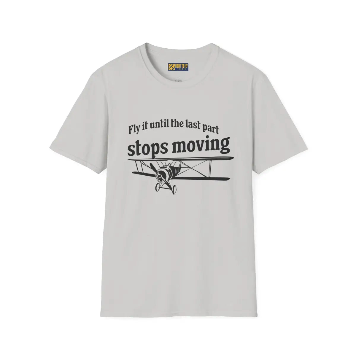 Keep Flying Until The Last Part Stops Moving - T-Shirt - Pilot gifts - WWII warbird t-shirt