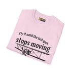 Keep Flying Until The Last Part Stops Moving - T-Shirt - Pilot gifts - WWII warbird t-shirt