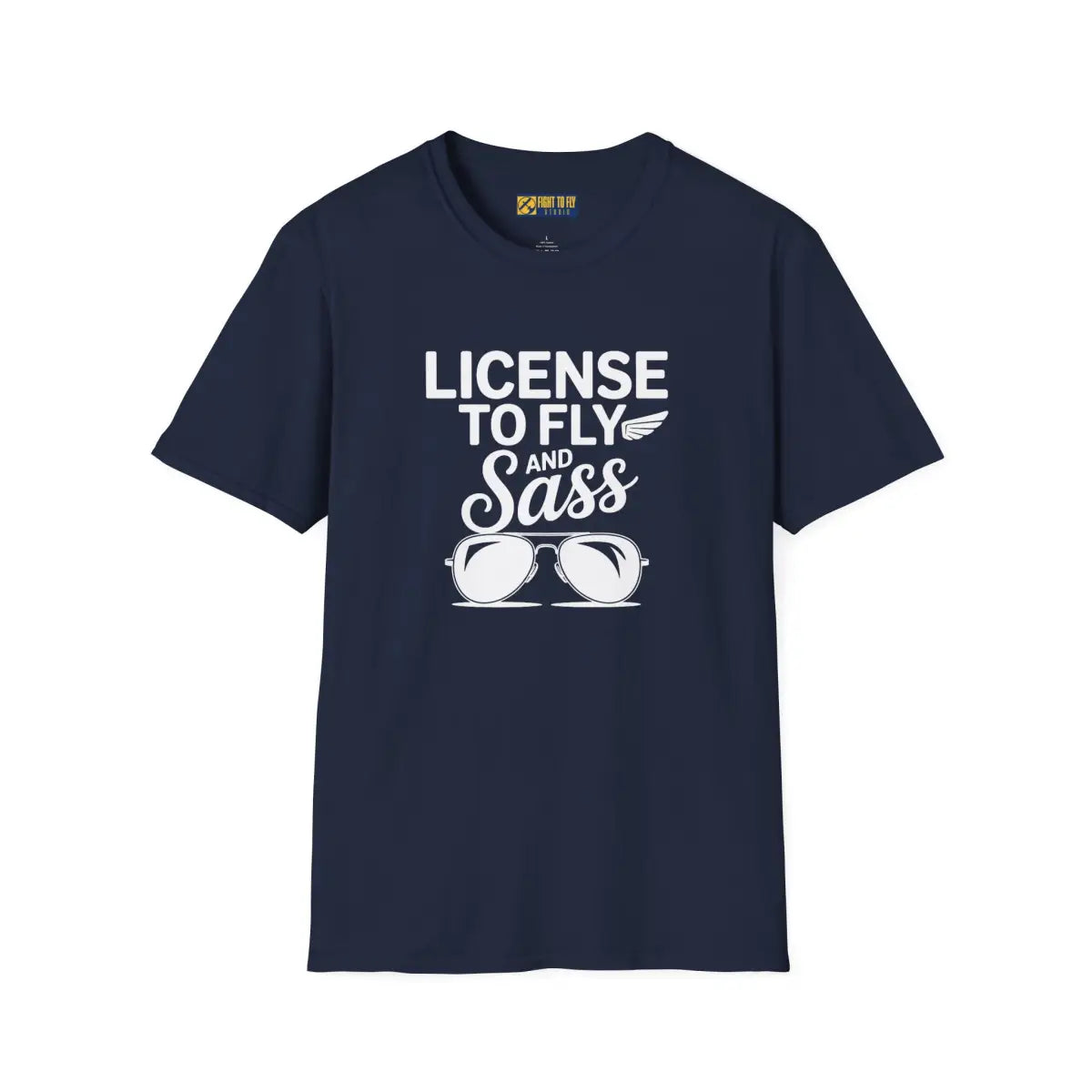 License to Fly and Sass - T-Shirt - Pilot gifts - WWII warbird t-shirt