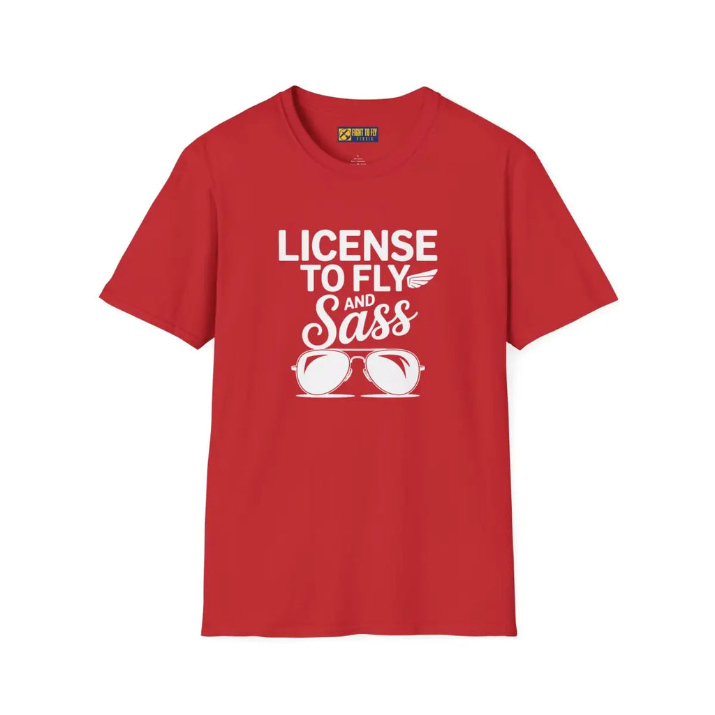 License to Fly and Sass - T-Shirt - Pilot gifts - WWII warbird t-shirt