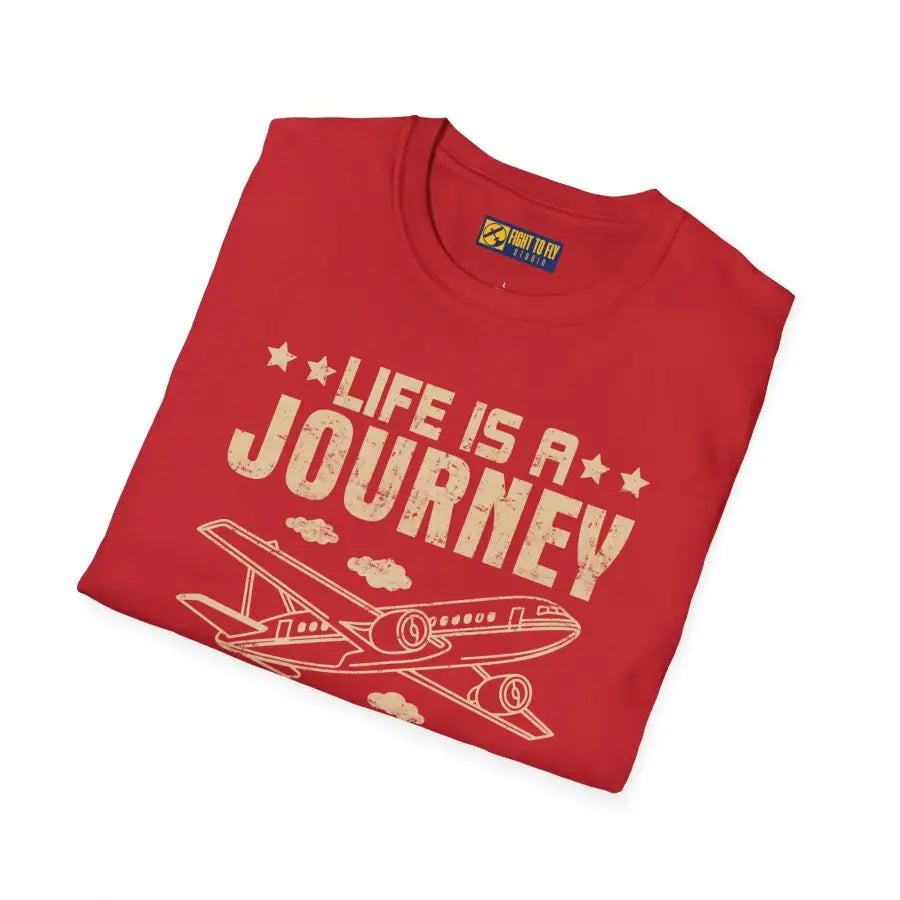 Life is a Journey - T-Shirt - Pilot gifts - WWII warbird t-shirt