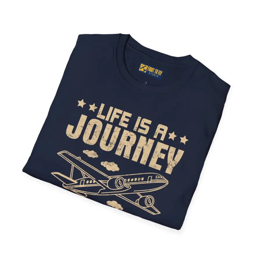 Life is a Journey - T-Shirt - Pilot gifts - WWII warbird t-shirt