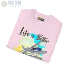 Life is Better Above the Clouds - Float Style - Tee - T-Shirt - Pilot gifts - WWII warbird t-shirt
