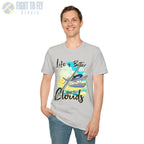 Life is Better Above the Clouds - Float Style - Tee - T-Shirt - Pilot gifts - WWII warbird t-shirt
