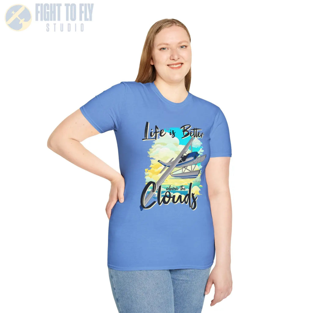 Life is Better Above the Clouds - Float Style - Tee - T-Shirt - Pilot gifts - WWII warbird t-shirt