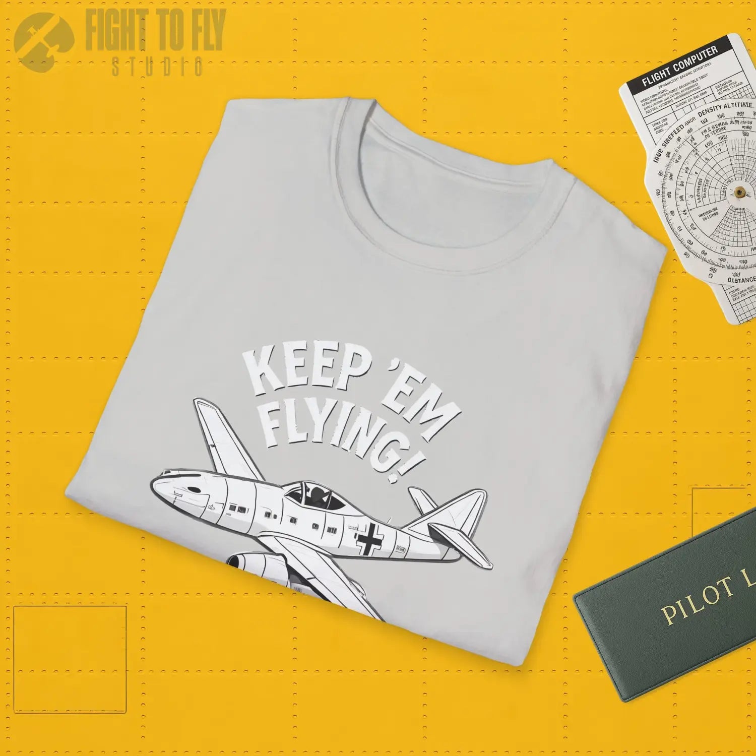 Me 262 “Keep ’Em Flying!” - T-Shirt - Pilot gifts - WWII warbird t-shirt
