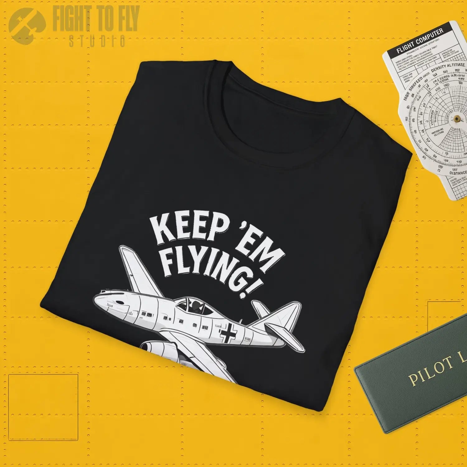 Me 262 “Keep ’Em Flying!” - T-Shirt - Pilot gifts - WWII warbird t-shirt
