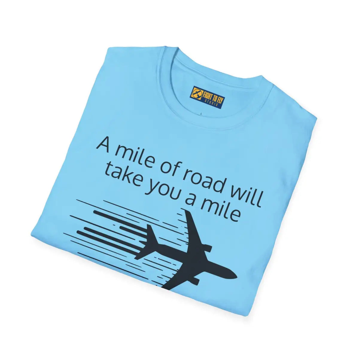 Mile of Runway - T-Shirt - Pilot gifts - WWII warbird t-shirt