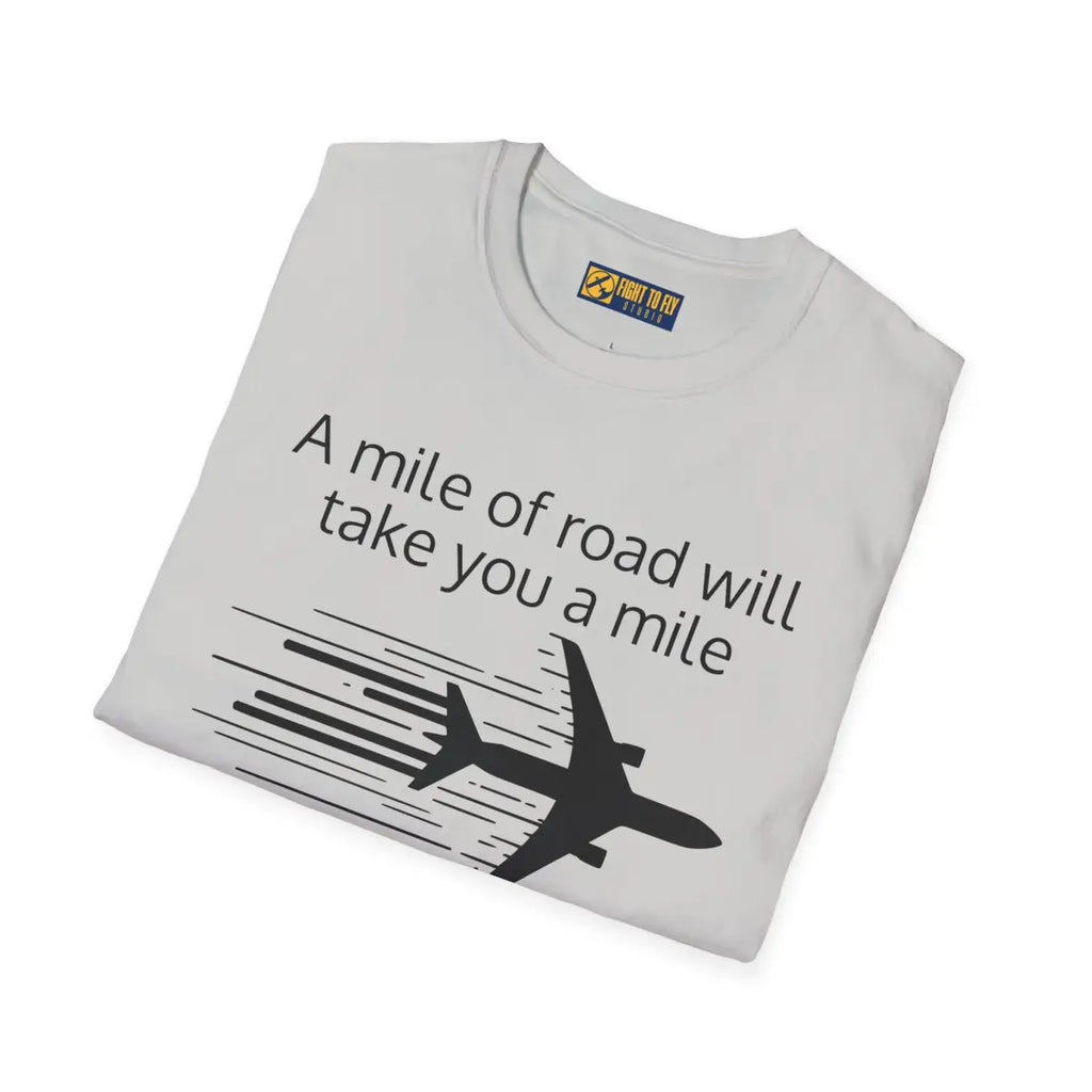 Mile of Runway - T-Shirt - Gifts for pilots - Aviation apparel