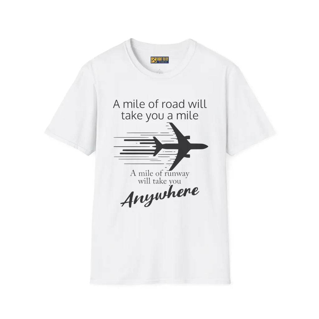 Mile of Runway - T-Shirt - Gifts for pilots - Aviation apparel