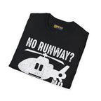 No Runway? Problem - T-Shirt - Pilot gifts - WWII warbird t-shirt