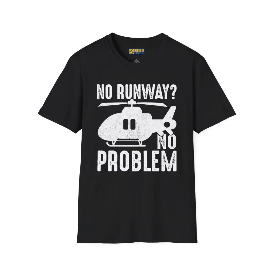 No Runway? Problem - T-Shirt - Pilot gifts - WWII warbird t-shirt